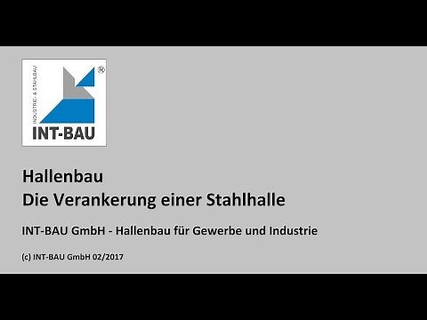 Verankerung einer Stahlhalle von INT BAU GmbH Video 3