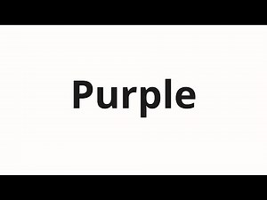 How to pronounce Purple