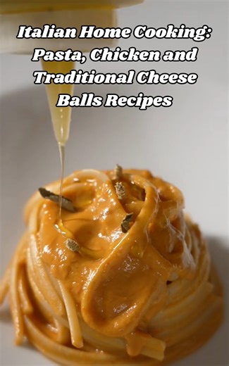Italian home cooking: Pasta, chicken and traditional cheese balls recipes