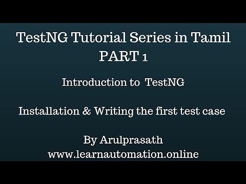 TestNG tutorial Series | Tamil | PART-1 | Introduction, Installation and Getting started