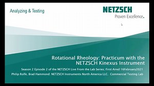Rotational Rheology Practicum with the Netzsch Kinexus Instrument