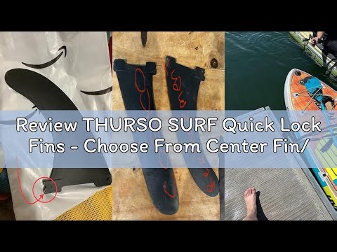 Review THURSO SURF Quick Lock Fins - Choose From Center Fin/Side Fins