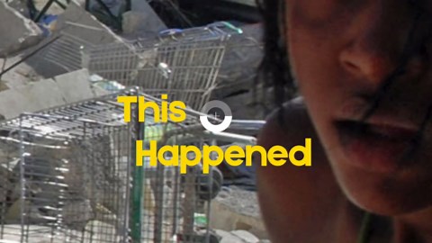 Haiti Earthquake — This Happened: January 12
