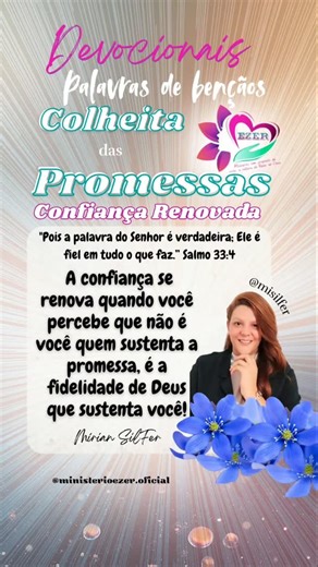 EZER Mulheres com Propósito de Viver a Cultura do Reino de Deus on Instagram: "Maravilhoso dia, abundantes são as graças do nosso Pai! 🙌✨ Paz e graça, preciosa e amada Ezer mulher do plano original de Deus. 👸🏼 Iniciamos os Devocionais 📖Palavras de Bênçãos: Celebrando a fidelidade de Deus. Sou a Ezer Mírian SilFer @misilfer e hoje compartilho o devocional: 🌾 COLHEITA DA CONFIANÇA RENOVADA 📖 Salmo 33:4 e Salmo 142 Pontos principais: 1️⃣ Deus é fiel mesmo quando o coração cansa. A Palavra do 