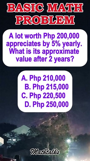 A lot worth Php 200,000 appreciates by 5% yearly. What is its approximate value after 2 years?