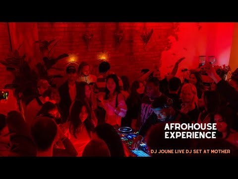 Afrohouse Event at Mother Café & Bar | DJ Joune Live 2 hour Set