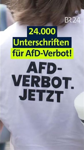 24.000 Unterschriften für AfD-Verbot! | BR24 #Shorts