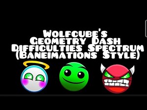 Wolfcube's Geometry Dash Difficulties Spectrum (Baneimations Style) Or Gd Lobotomies+ Reflection #1