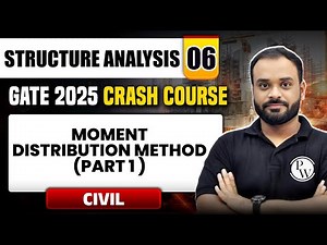 Structure Analysis 06 | Moment Distribution Method (Part 1 ) | Civil Engg. | GATE 2025 Crash Course