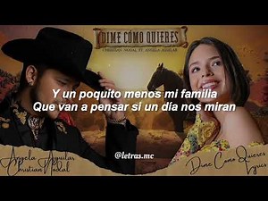 Dime Como Quieres - Christian Nodal & Angela Aguilar - Letra
