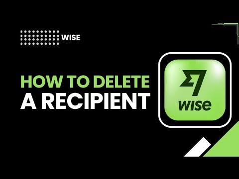 How to Delete a Recipient in Wise | Step-by-Step Guide to Manage Contacts