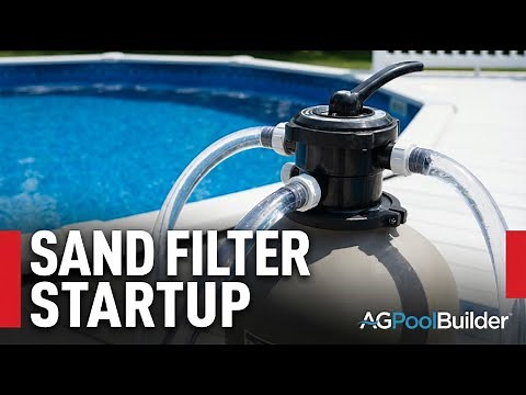 How to start your sand filtration system for the first time