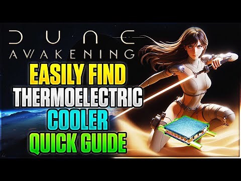 How To Get Thermoelectric Cooler | Dune Awakening