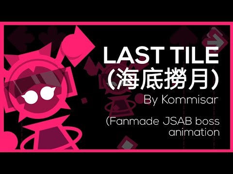Last Tile (海底撈月) | Fanmade Just Shapes And Beats boss animation