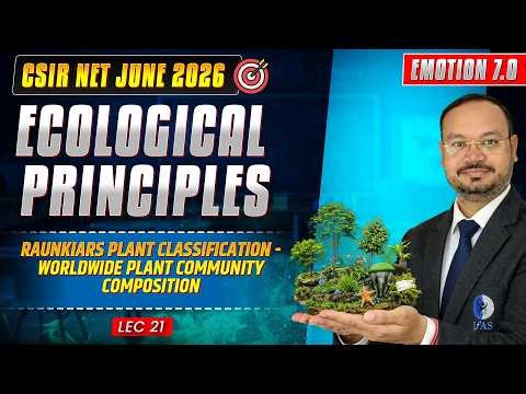 Raunkiars Plant Classification & More | Ecological Principles | CSIR NET June 2026 | Lec-21 | IFAS