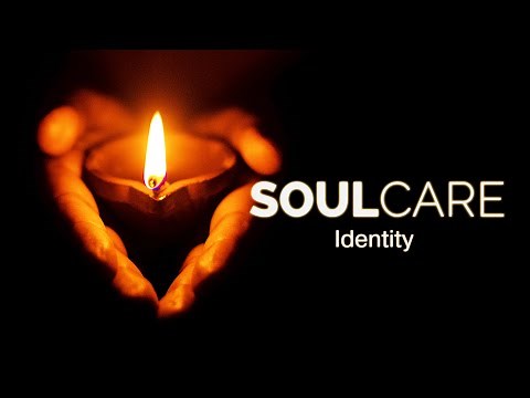 Soul Care: Identity - Rob Reimer | October 25, 2020