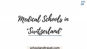 Top 6 Medical Schools in Switzerland (Fees, FAQs) | 2023