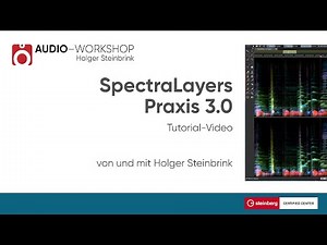 SpectraLayers Praxis 3.0 Tutorial-Video