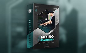 【混音母带大师课】Ghosthack Mixing and Mastering Masterclass Modules[附课件下载]