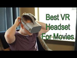 Best VR Headset for Watching Movies and Youtube