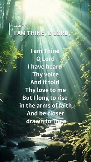I am Thine, O Lord #love #gospelofhope #christianmusic