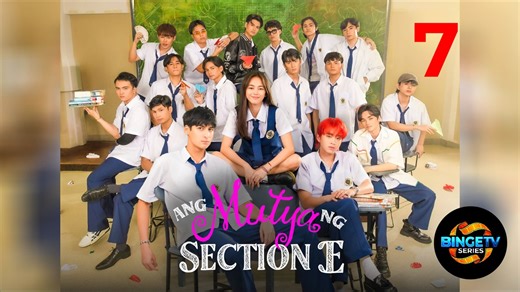 Ang Mutya ng Section E | Ep 7 Full HD | Eng Sub | Best Teen Romance Drama | BingeTV Series