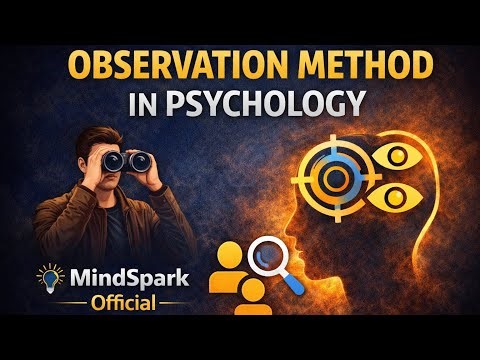 Observation Method in Psychology | Simple Explanation with Examples | MindSpark
