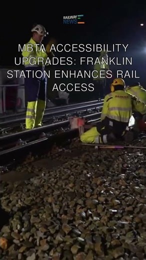 MBTA Accessibility Upgrades: Franklin Station Enhances Rail Access