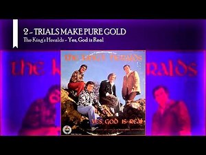 TRIALS MAKE PURE GOLD - The King's Heralds (Yes, God is Real - 1975)
