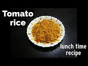 Tomato rice Recipe | South Indian tomato rice recipe | thakkali sadam recipe