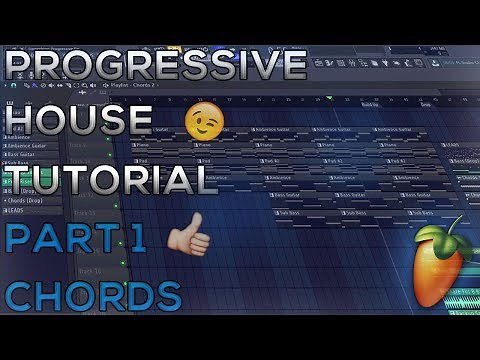 How To Make Progressive House | FL Studio 12 | 2018 [Tutorial Part #1] (Chords)