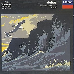 Delius - Hickox - Sea Drift / Appalachia