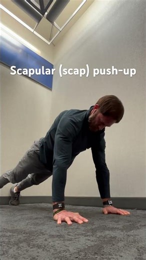 Scapular push-ups (scap￼ push-ups)