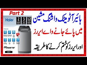How to resolve haier fully automatic washing machine errors and problems