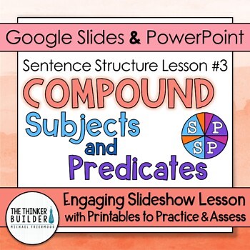 Compound Subjects and Predicates: Sentence Structure Lesson 3