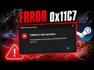 Fix Failed to Start Process Error (0x11C7) | An Application Control Policy Has Blocked This File