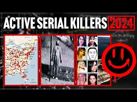 Looking Into 5 Active Serial Killers