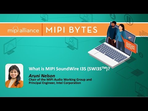 MIPI Bytes: What Is MIPI SoundWire I3S (SWI3S)?