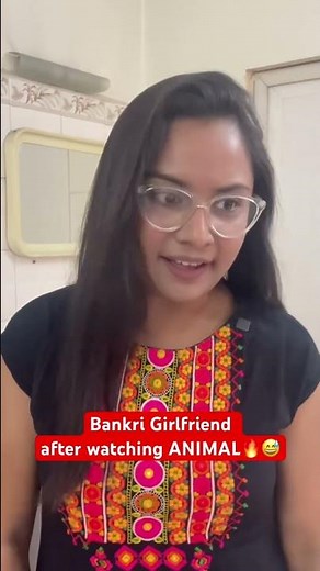 Bankri Girlfriend after watching ANIMAL 😅🔥#shorts
