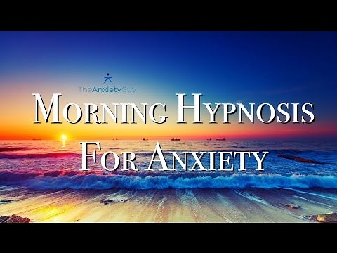 Morning Self Hypnosis For Anxiety (Rapid Change)