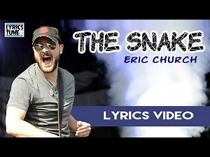 Eric Church - The Snake (Lyrics Video)