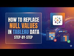 How to Replace Null Values in Tableau Data (Step-by-Step 2026)