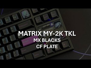 Matrix MY-2K TKL | MX Blacks on CF, 1.6mm PCB, DCS Keycaps | Soundtest