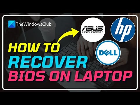 How to Recover BIOS on Laptop [HP/DELL/ASUS/LENOVO/ACER]