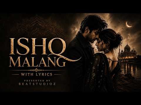 Ishq Malang with lyrics❤️Hindi Romantic Song | #youtubefeed #hindisong #youtubevideo #viral #lyrics