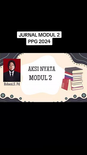 Contoh Jurnal PPG Modul 2 Tahun 2024: Panduan Lengkap