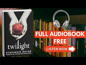TWILIGHT – STEPHENIE MEYER [ Full Audiobook Free ]