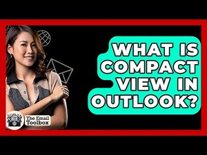 What Is Compact View In Outlook? - TheEmailToolbox.com