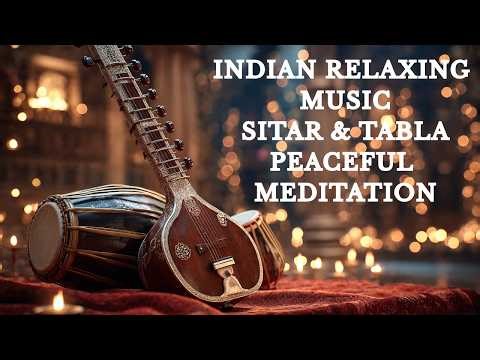 Sitar Relaxing Music | Classical Music India | Indian Meditation Music for Inner Peace