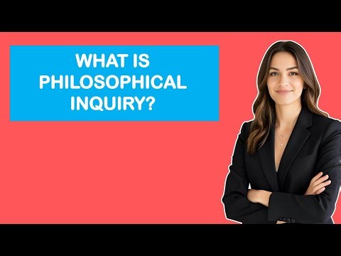 What Is Philosophical Inquiry?
